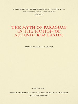 cover image of The Myth of Paraguay in the Fiction of Augusto Roa Bastos